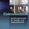 Elektrotechnik Fachbildung für Elektroinstallateure. Schaltungs- und Installationstechnik