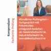 Erfolgreich im Beruf: Kompendium Fachwirte-Prüfung - mündlicher Teil