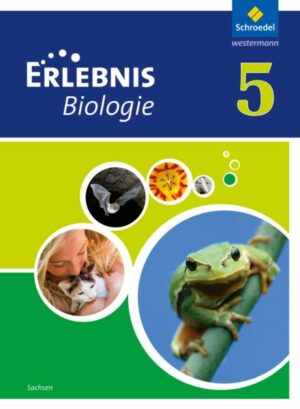 Erlebnis Biologie 5. Schülerband. Sachsen