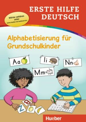 Erste Hilfe Deutsch - Alphabetisierung für Grundschulkinder