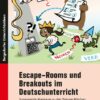 Escape-Rooms und Breakouts im Deutschunterricht