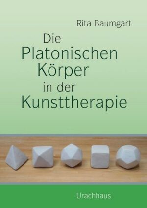 Die Platonischen Körper in der Kunsttherapie