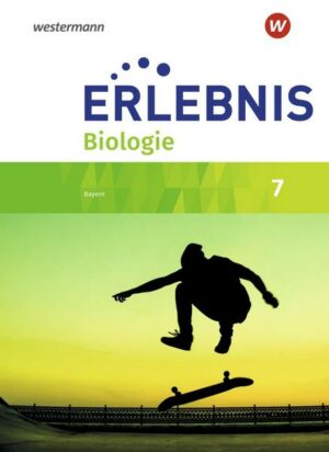 Erlebnis Biologie 7. Schülerband. Für Realschulen in Bayern