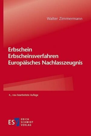 Erbschein – Erbscheinsverfahren – Europäisches Nachlasszeugnis