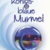 Die königsblaue Murmel