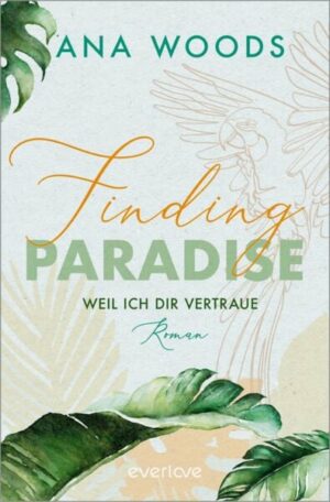 Finding Paradise – Weil ich dir vertraue