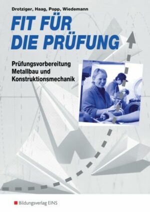 Fit für die Prüfung: Prüfungsfragen Metallbauer und Konstruktionsmechaniker. Schülerband