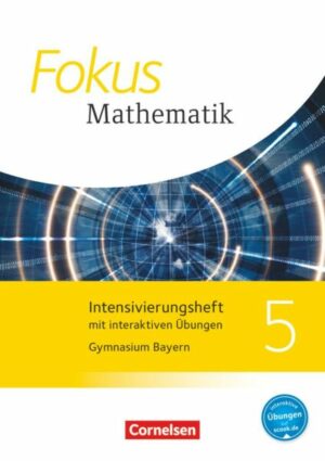Fokus Mathematik 5. Jahrgangsstufe - Bayern - Intensivierungsheft mit interaktiven Übungen auf scook.de