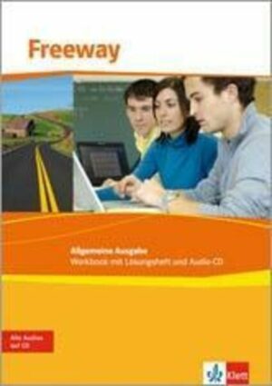 Freeway Allgemeine Ausgabe 2011. Workbook mit Lösungsheft und Audio-CD. Englisch für berufliche Schulen