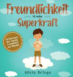 Freundlichkeit ist meine Superkraft