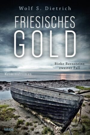 Friesisches Gold / Kommissarin Rieke Bernstein Bd.2