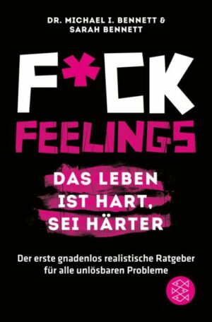 Fuck Feelings – Das Leben ist hart