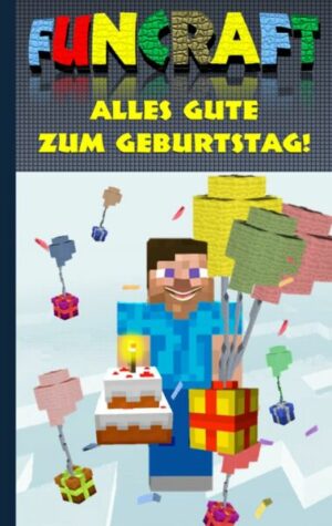 Funcraft - Alles Gute zum Geburtstag! Für Minecraft Fans (inoffizielles Notizbuch)