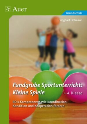 Fundgrube Sportunterricht Kleine Spiele Klasse 1-4