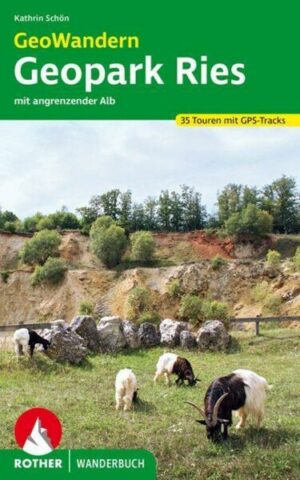 GeoWandern Geopark Ries – mit angrenzender Alb