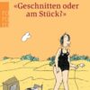 'Geschnitten oder am Stück?'