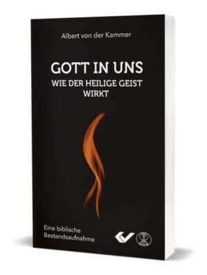 Gott in uns - Wie der heilige Geist wirkt