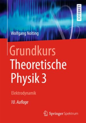 Grundkurs Theoretische Physik 3