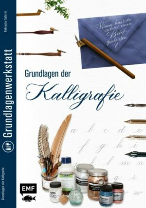 Grundlagenwerkstatt: Grundlagen der Kalligrafie