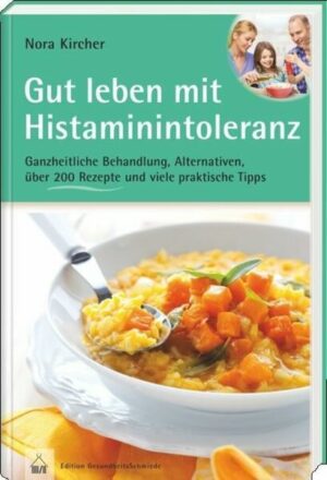 Gut leben mit Histaminintoleranz