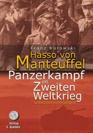 Hasso von Manteuffel. Panzerkampf im Zweiten Weltkrieg
