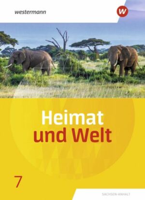 Heimat und Welt 7. Schülerband. Sachsen-Anhalt