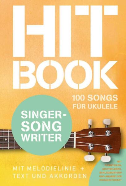 Hitbook Singer-Songwriter - 100 Songs für Ukulele