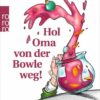 Hol Oma von der Bowle weg!