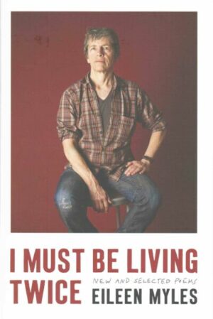 I Must Be Living Twice: New and Selected Poems 1975 - 2014