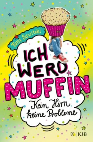 Ich werd Muffin (Kein Hirn