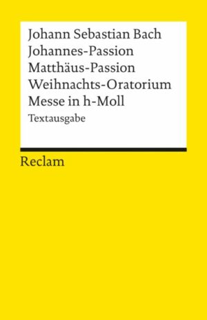 Johannes-Passion /Matthäus-Passion /Weihnachts-Oratorium /Messe in h-Moll