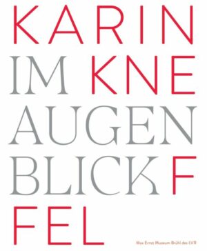 Karin Kneffel – Im Augenblick