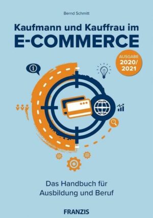 Kaufmann und Kauffrau im E-Commerce Ausgabe 2020/2021