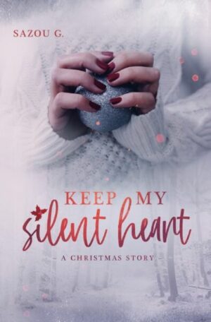 Keep my silent Heart: A Christmas Story