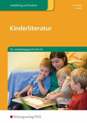 Kinderliteratur für sozialpädagogische Berufe. Lehr-/Fachbuch