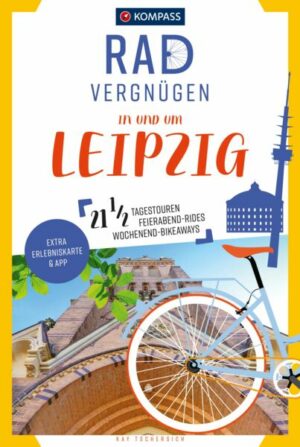 KOMPASS Radvergnügen In und um Leipzig