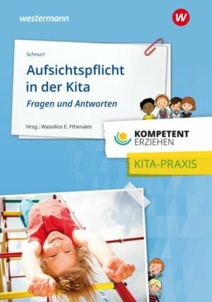 Kompetent erziehen: Aufsichtspflicht in der Kita