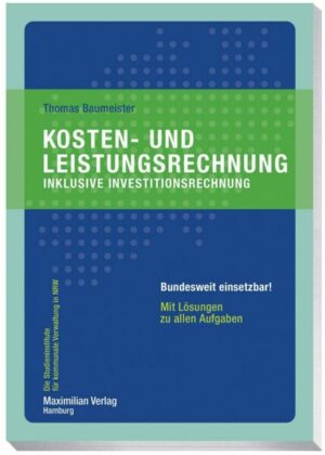 Kosten- und Leistungsrechnung inklusive Investitionsrechnung