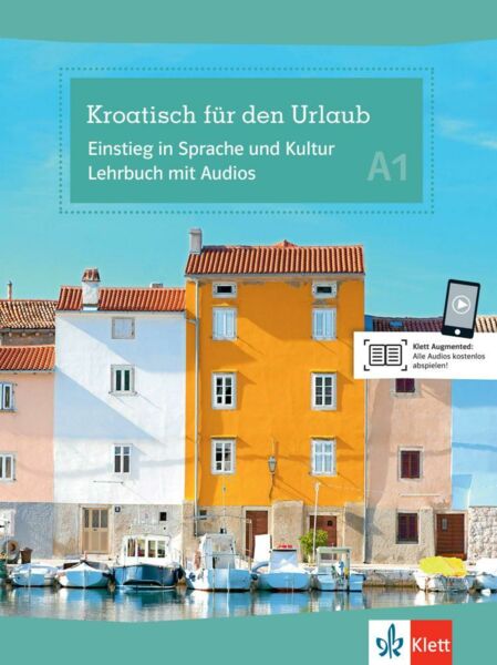Kroatisch für den Urlaub. Lehrbuch + Audio-CD