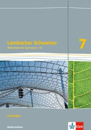 Lambacher Schweizer. 7. Schuljahr G9. Lösungen. Neubearbeitung. Niedersachsen