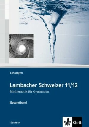 Lambacher Schweizer. Oberstufe. Lösungen. Sachsen