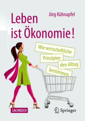 Leben ist Ökonomie!