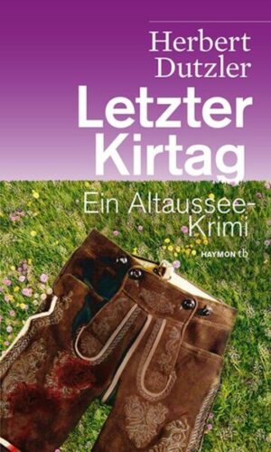 Letzter Kirtag / Gasperlmaier Bd. 1