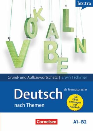Lextra - Deutsch als Fremdsprache A1-B2 - Lernwörterbuch Grund- und Aufbauwortschatz