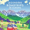 Lonely Planet Bildband Legendäre Roadtrips in Europa