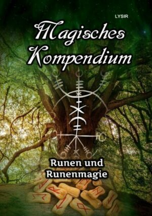 MAGISCHES KOMPENDIUM / Magisches Kompendium - Runen und Runenmagie