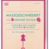 Maßgeschneidert. Die große Schule