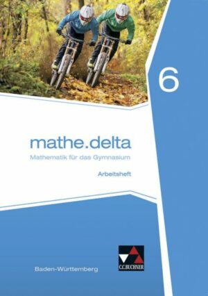 Mathe.delta Arbeitsheft 06 Baden-Württemberg