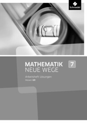Mathematik Neue Wege SI 7. Lösungen  Arbeitsheft. G9 in Hessen