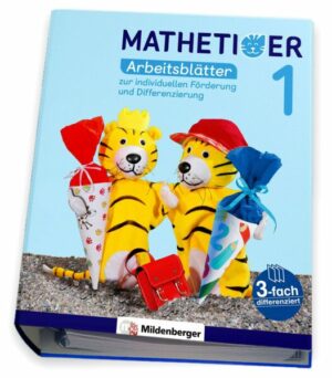 Mathetiger 1 - Arbeitsblätter zur individuellen Förderung und Differenzierung